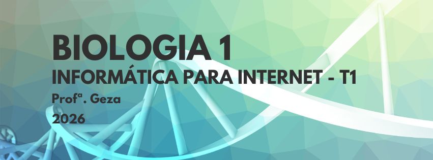 Biologia 1 - Informática para Internet - T1