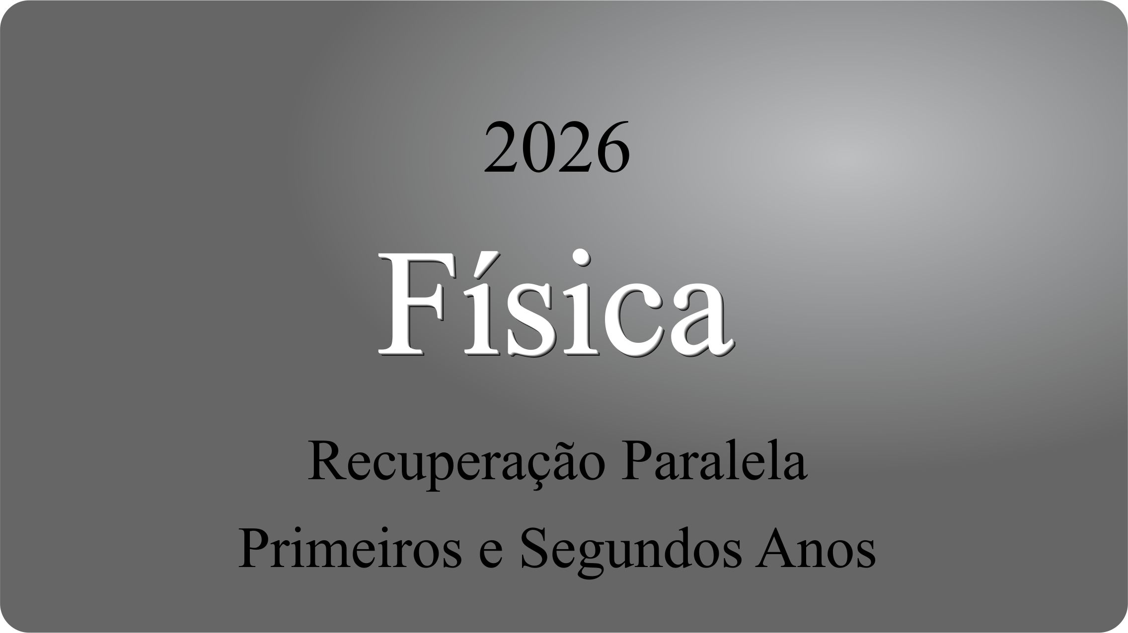 Recuperação Paralela de Física 2026