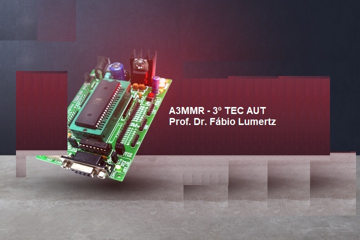 Microprocessadores, Microcontroladores e CLP - A3MMR - 2020