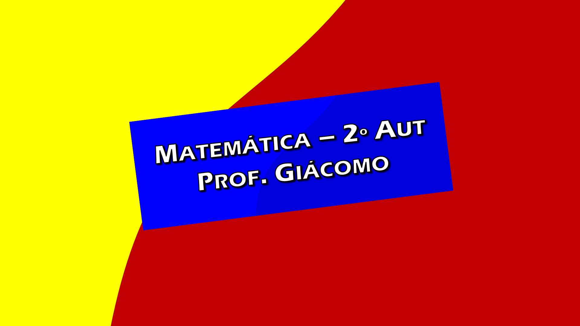 Matemática - 2o AUTOMAÇÃO - Prof Giácomo