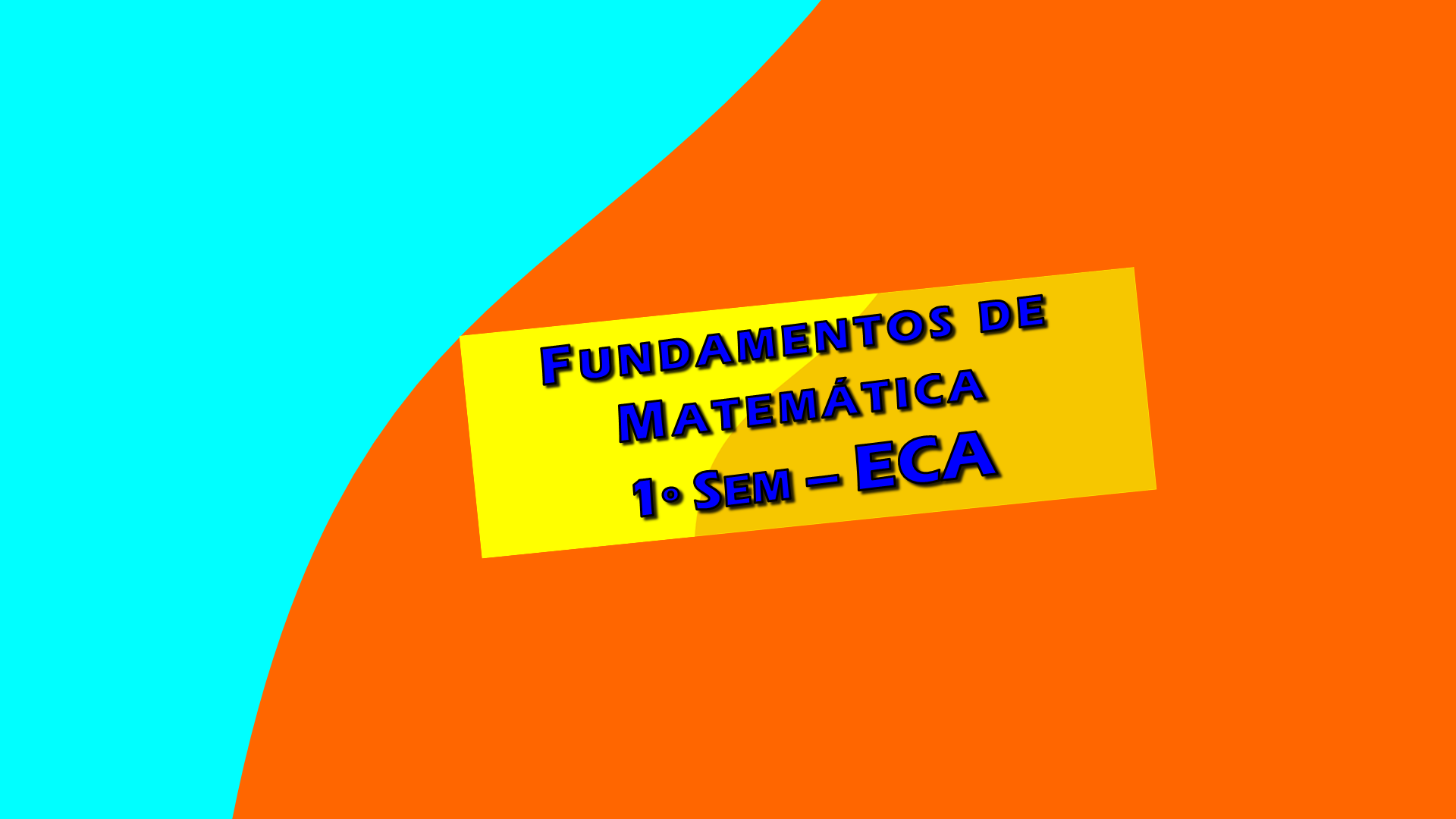 Fundamentos de Matemática – ECA - 1º Sem  – Prof. Giácomo