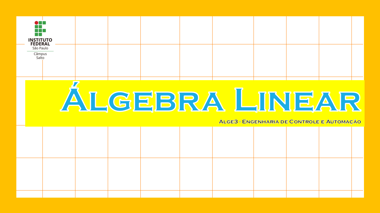 Álgebra Linear (ALGE3)  - 1º Semestre de 2022
